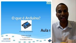 O que é Arduino  Curso Básico Arduino 01 [upl. by Vanderhoek521]