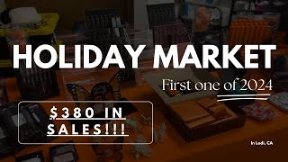 First 2024 Holiday Market Vlog  Over 300 in sales  Such a good event [upl. by Laval532]