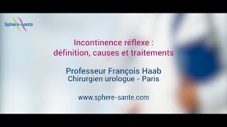 Incontinence réflexe  définition causes et traitements [upl. by Sherrard]