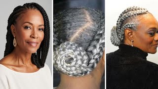 45 Stylish Braids Hairstyles for Older Black Women Over 50 [upl. by Klecka]