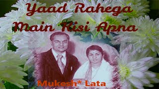 Lata amp Mukesh Duets   Yaad Rahega  Main Kisi Apna Kahoon [upl. by Gretal]