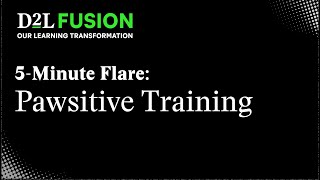 FiveMinute Flare  Pawsitive Training Unleashing Instructor Potential in D2L Brightspace [upl. by Letsyrk]