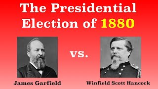 The American Presidential Election of 1880 [upl. by Otrebliw]