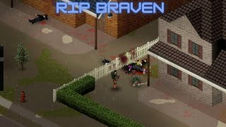 RIP braven  Project Zomboid [upl. by Bobbye]