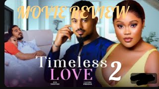 TIMELESS LOVE Trending Nollywood Movie review Chioma Nwaoha [upl. by Karilynn]