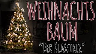 WEIHNACHTSBAUM SCHMÜCKEN  DER KLASSIKER [upl. by Cyndy]