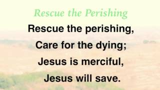 Rescue the Perishing Baptist Hymnal 559 [upl. by Dun771]