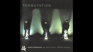 Enrico Pieranunzi With Scott Colley amp Antonio Sanchez  Permutation [upl. by Arodnap]