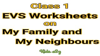 Class 1 EVS Worksheets on My Family and My Neighbours  EVS Worksheets for Class 1  Kids a2z [upl. by Elisabetta]