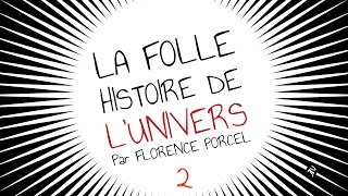 La folle histoire de lUnivers 2 [upl. by Esimehc]