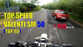 TOP SPEED VALENTI SM 50TOP 80cc  Motovlog ITA [upl. by Hedvige]