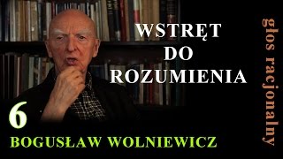 Bogusław Wolniewicz 6 WSTRĘT DO ROZUMIENIA  Reluctance to Understanding [upl. by Ellery52]