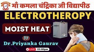 Electro Therapy Moist Heat Subject By Dr Priyanka  BPT Session 2021  12 Nov 2024  MKCV [upl. by Guinevere]