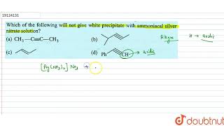 Which of the following will not give white precipitate with ammoniacal silver nitrate solution [upl. by Anawit]