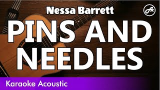 Nessa Barrett  PINS AND NEEDLES acoustic karaoke [upl. by Cony]