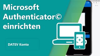 Einrichtung Microsoft Authenticator© mit PC und Smartphone [upl. by Idnic]