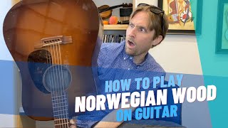 Norwegian Wood Guitar Tutorial  The Beatles  Guitar Lessons with Stuart [upl. by Eissirhc]