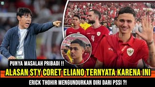 PUNYA MASALAH PRIBADI  Alasan STY Coret Eliano Terbongkar Erick Thohir Mengundurkan diri dari PSSI [upl. by Ainigriv]