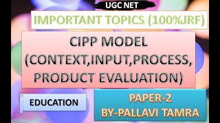 CIPP Model context Input Process Product Evaluation Model  EDUCATION NTAUGCNET  2021 [upl. by Grayson569]