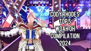 Cody Rhodes Entrance Woah Oh Compilation  2024 wwe [upl. by Moorefield]