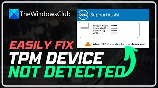 Fix Alert TPM device is not detected error on Dell computers [upl. by Romo383]