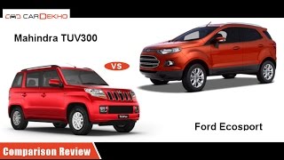 2016 Ford EcoSport vs Mahindra TUV3oo  Comparison Review  CarDekhocom [upl. by Suillenroc]