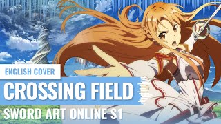 Yukinami Crossing Field  Sword Art Online S1 OP ENGLISH COVER [upl. by Gati488]