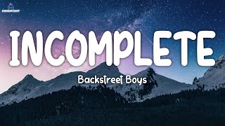 Backstreet Boys  Incomplete lyrics [upl. by Ellocin462]