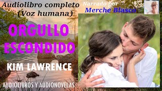 Audiolibro ORGULLO ESCONDIDO Novela de amor con voz humana Novela romántica en español [upl. by Adnilemre965]