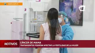 Tratamientos de cáncer de mama podrían afectar fertilidad de la mujer [upl. by Jemena]