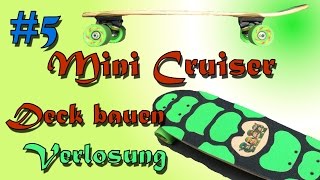 Penny  Minicruiser Deck bauen Folge 5 Verlosung [upl. by Idid]