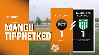 FC Tallinn  Tallinna FC Flora U21 I 11 I Esiliiga 30 voor I 2024 [upl. by Kaia]