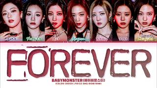 BABYMONSTER FOREVER Lyrics 베이비몬스터 FOREVER 가사 Color Coded Lyrics [upl. by Celin]