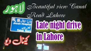 late night view Canal Road Lahore beautiful view Canal Road Lahore drive in LahoreLahore rang [upl. by Jana751]