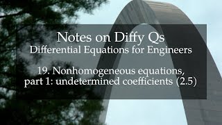 19 Nonhomogeneous equations part 1 undetermined coefficients Notes on Diffy Qs 25 [upl. by Laamak]