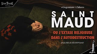 Saint Maud ou lextase religieuse dans lautodestruction  Analyse et décryptage [upl. by Nur]