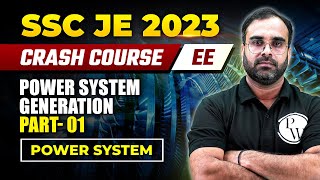 SSC JE 2023  Power System  01  Generation Part 01  Electrical Engineering [upl. by Tiffanle]