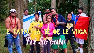 Fei Sooalo  E Tatau Ia Te Oe Le Viiga Official Music Video [upl. by Nnarefinnej]