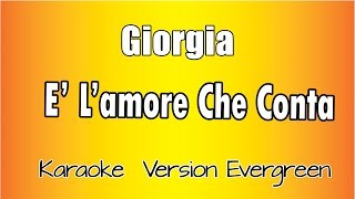 Giorgia  E lamore che conta versione Karaoke Academy Italia [upl. by Ludwigg58]