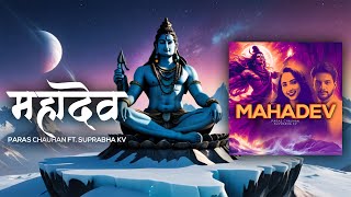 Paras Chauhan Mahadev ft SuprabhaKV [upl. by Ylreveb389]