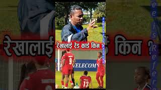 Rekha lai red card dinu KO reason football saffwomenchampionship yesto vanxan ekjana referee [upl. by Alderson914]