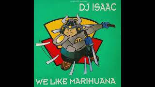 DJ Isaac  We Like Marihuana Hardcore  Gabber  Happy Hardcore [upl. by Soane]