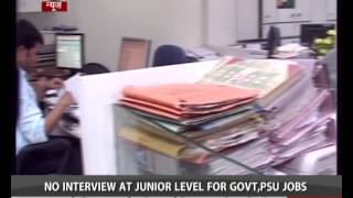 No interviews for govt jobs from 1st Jan [upl. by Beker]