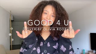 good 4 u cover By Olivia Rodrigo [upl. by Wenn]