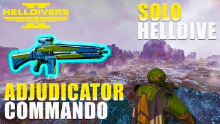 Helldivers 2  Adjudicator and Commando Gameplay Solo Helldive No Comms All Clear No Deaths [upl. by Ttnerb223]