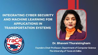 TraCR Distinguished Webinar  Bhavani Thuraisingham [upl. by Quick35]