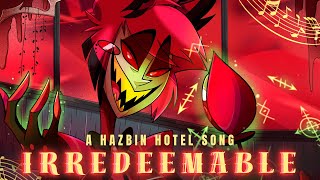 IRREDEEMABLE Alastor Hazbin Hotel Song  Lydia the Bard amp Tony Halliwell [upl. by Navlys]