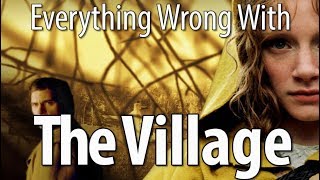 Everything Wrong With The Village In 15 Minutes Or Less [upl. by Jarvis]