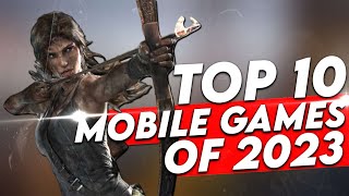 Top 10 Mobile Games of 2023 NEW GAMES REVEALED Android and iOS [upl. by Yrro994]