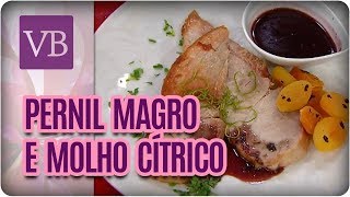 Pernil Magro Com Molho Cítrico  Você Bonita 191217 [upl. by Quintessa]